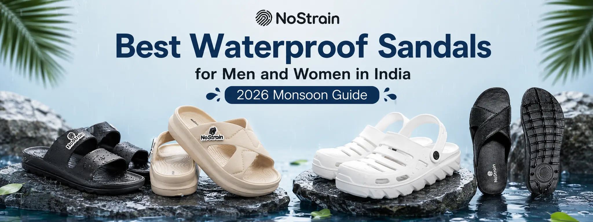 Waterproof sandals for men and women - NoStrain monsoon 2026 guide banner