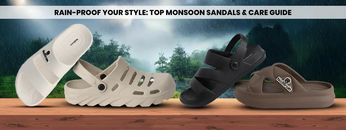 Rain-Proof Your Style: The Complete Monsoon Sandals & Foot Care Guide (2026)