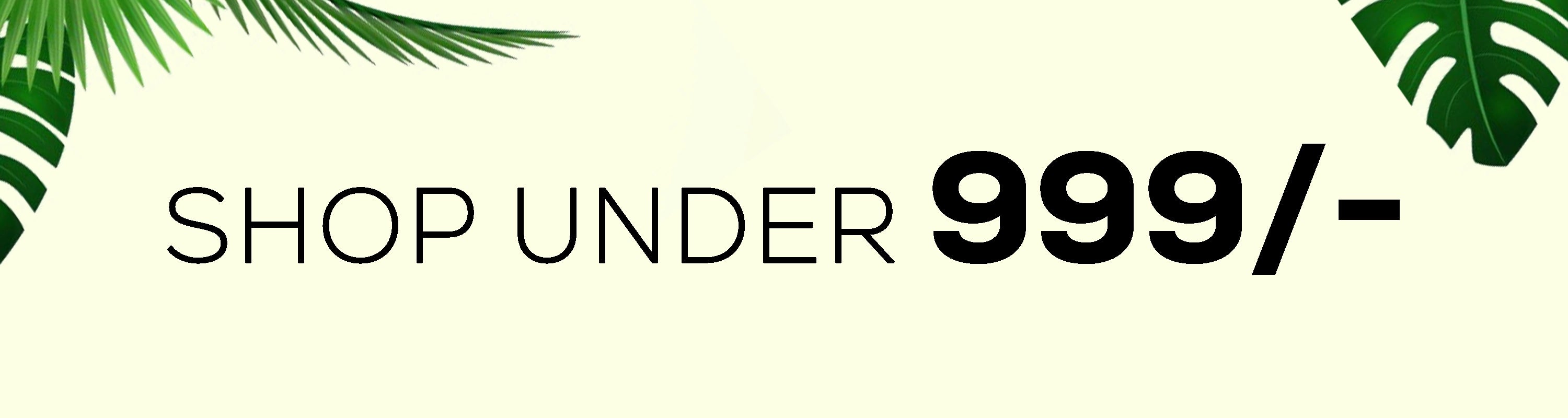 Promotional banner with text 'Shop Under 999/' on a light background with green leaves.
